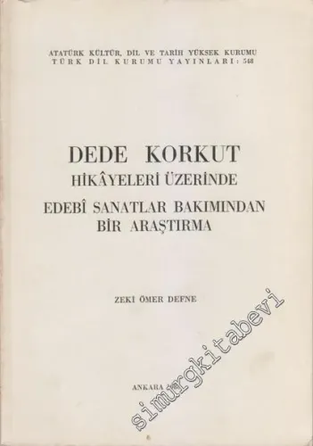 Dede Korkut Hikâyeleri Üzerinde Edebi Sanatlar Bakımından Bir Araştırma -        1988