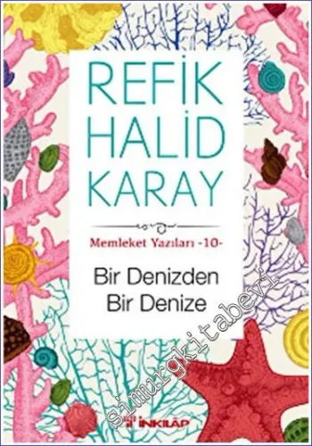Bir Denizden Bir Denize: Memleket Yazıları 10 - 2015