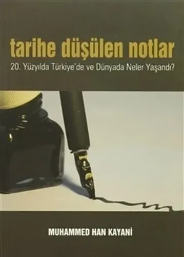 Tarihe Düşülen Notlar; "20. Yüzyılda Türkiye'de ve Dünyada Neler Yaşan