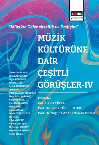 Müzik Kültürüne Dair Çeşitli Görüşler IV