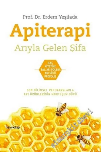 Apiterapi: Arıyla Gelen Şifa -