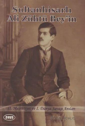 Sultanhisarlı Ali  Zühtü Bey’in Anıları