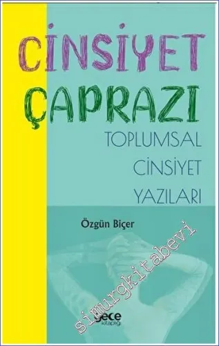 Cinsiyet Çaprazı: Toplumsal Cinsiyet Yazıları -         2023
