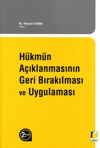 Hükmün Açıklanmasının Geri Bırakılması ve Uygulaması