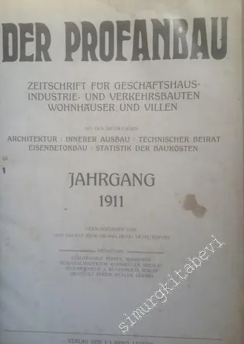 Der Profanbau: Zeitschrift für Geschäftshaus-industrie- und Verkehrsbauten Wohnhäuser und Villen -        1911