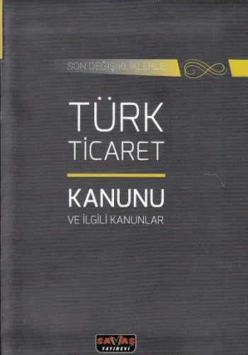 Türk Ticaret Kanunu ve İlgili Kanunlar