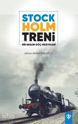Stockholm Treni Bir Neslin Göç