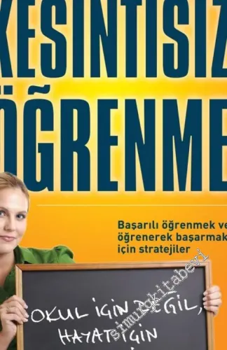 Kesintisiz Öğrenme: Okul İçin Değil Hayat İçin Öğrenin -         2022