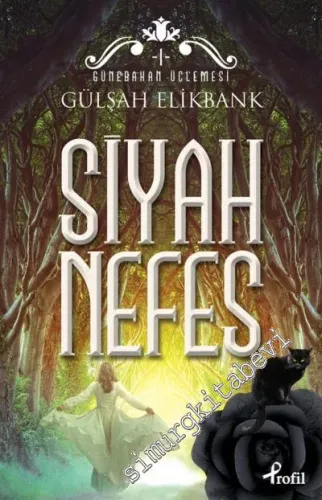 Siyah Nefes: Günebakan Üçlemesi 1