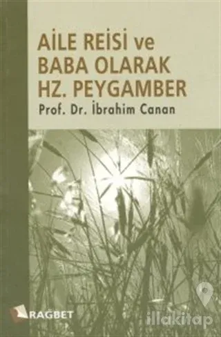 Aile Reisi ve Baba Olarak Hz. Peygamber
