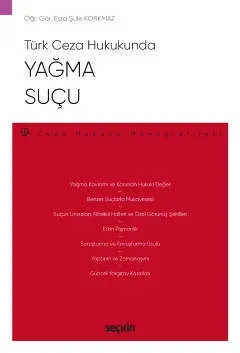 Türk Ceza Hukukunda Yağma Suçu