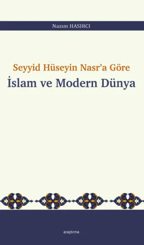 Seyyid Hüseyin Nasr'a Göre  İslam ve Modern Dünya
