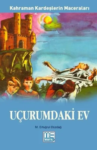 Uçurumdaki Ev; Kahraman Kardeşlerin Maceraları