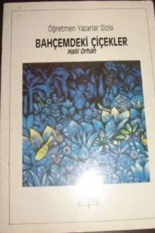 Bahçemdeki Çiçekler