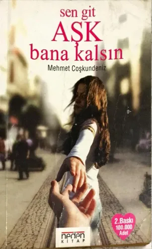 Sen Git Aşk Bana Kalsın
