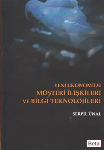 Yeni Ekonomide Müşteri İlişkileri ve Bilgi Teknolojileri