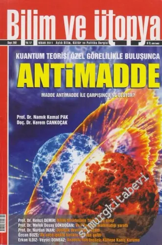 Bilim ve Ütopya: Aylık Bilim, Kültür ve Politika Dergisi, Dosya: Antimadde - Sayı: 202      Nisan 2011