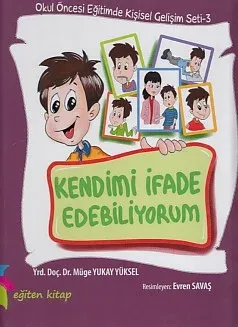 Okul Öncesi Eğitimde Kişisel Gelişim Seti 3 - Kendimi İfade Edebiliyorum (Ciltli)
