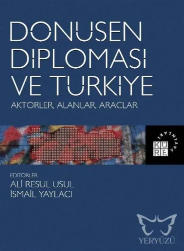 Dönüşen Diplomasi ve Türkiye Aktörler, Alanlar, Araçlar