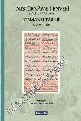 Düstûrname-i Enveri - 19 - 22. Kitaplar - Osmanlı Tarihi: 1299 - 1465 -