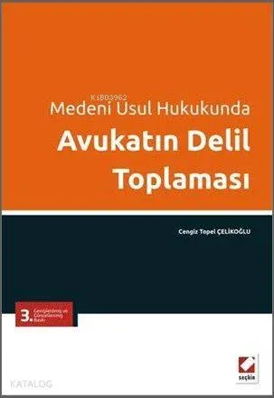 Avukatın Delil Toplaması; Medeni Usul Hukukunda