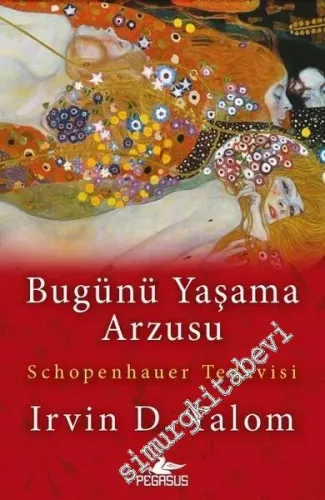 Bugünü Yaşama Arzusu: Schopenhauer Tedavisi -         2017
