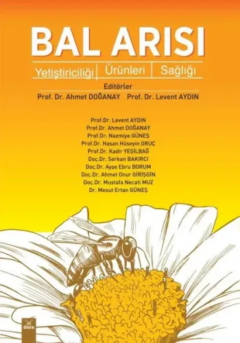 Bal Arısı;Yetiştiriciliği , Ürünleri , Sağlığı