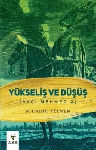 Yükseliş Ve Düşüş Avcı Mehmet -2
