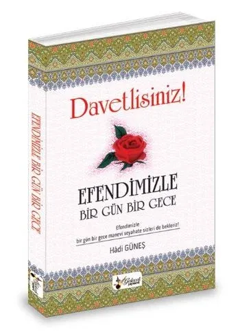 Efendimizle Bir Gün Bir Gece Hadi Güneş Efendimizle Bir Gün Bir Gece Hadi Güneş
