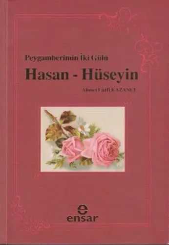 Peygamberimizin İki Gülü Hasan-Hüseyin