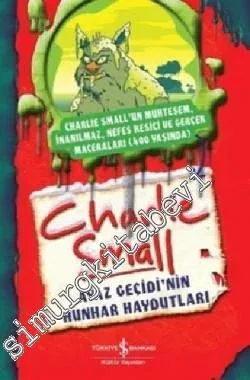 Charlie Small 6: Ayaz Geçidi'nin Hunhar Haydutları - Charlie Small'un Muhteşem, İnanılmaz, Nefes Kesici ve Gerçek Maceraları -        2014