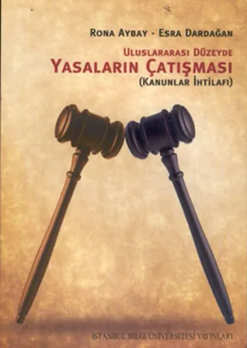Uluslararası Düzeyde Yasaların Çatışması Kanunlar İhtilafı