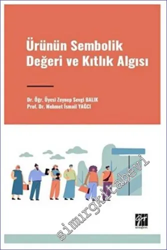Ürünün Sembolik Değeri ve Kıtlık Algısı -         2023