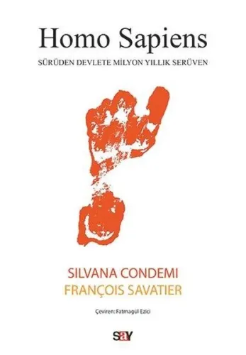Homo Sapiens; Sürüden Devlete Milyon Yıllık Serüven