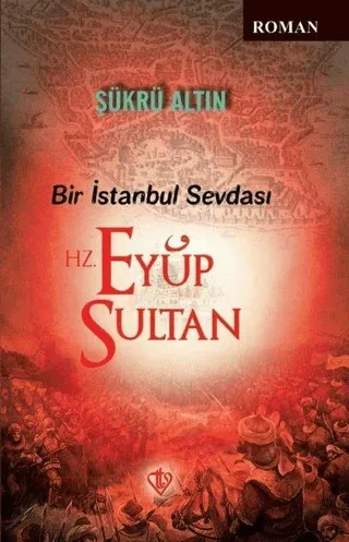 Bir İstanbul Sevdası Hz. Eyüp Sultan