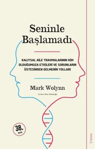 Seninle Başlamadı;Kalıtsal Aile Travmalarının Kim Olduğumuza Etkileri 