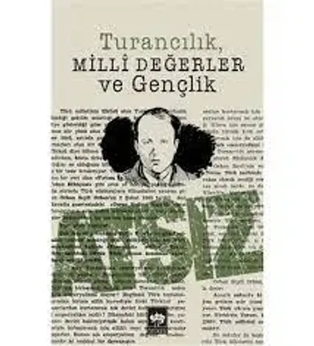 Kültür - Turancılık - Milli Değerler Ve Gençlik
