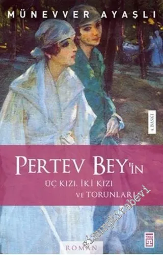 Pertev Bey: Üç Kızı, İki Kızı, Torunları -        2002