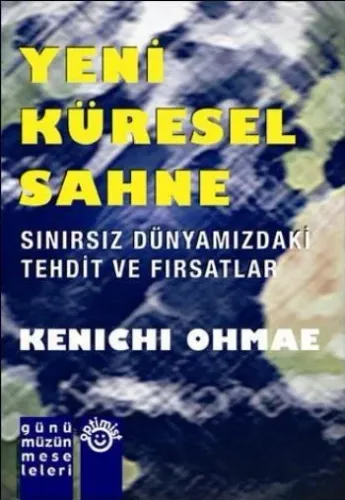 Yeni Küresel Sahne-Sınırsız Dünyamızdaki Tehdit ve Fırsatlar
