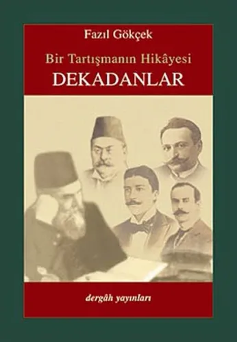 Bir Tartışmanın Hikayesi Dekadanlar