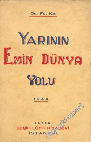 İnsani İsteklerle İlgili Yarının Emin Dünya Yolu - İMZALI -        1944