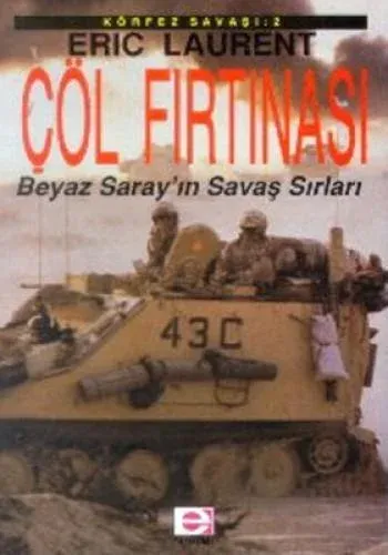 Çöl Fırtınası - Beyaz Saray'ın Savaş Sırları Körfez Savaşı: 2