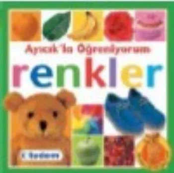 Ayıcık'la Öğreniyorum - Renkler; (1-3 Yaş)