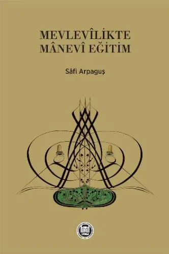 Mevlevilikte Manevi Eğitim