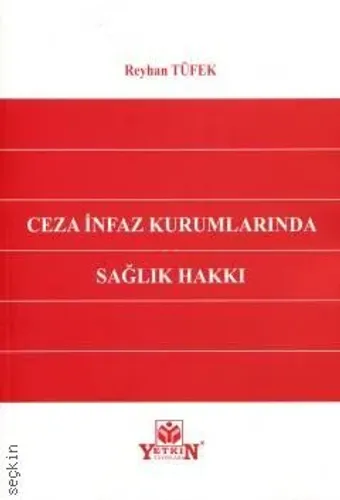 Ceza İnfaz Kurumlarında Sağlık Hakkı