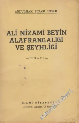 Ali Nizami Beyin Alafrangalığı ve Şeyhliği - Hikâye -        1952