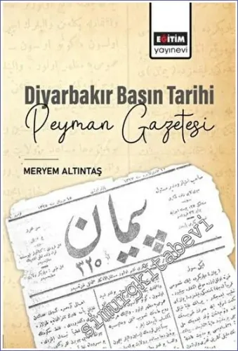 Diyarbakır Basın Tarihi Peyman Gazetesi -         2023