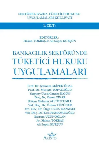 Bankacılık Sektöründe Tüketici Hukuku Uygulamaları - 1. Baskı