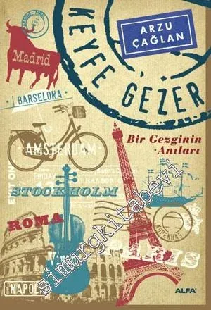 Keyfe Gezer: Bir Gezginin Anıları -        2010