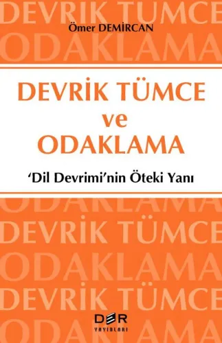 DEVRİK TÜMCE VE ODAKLAMA